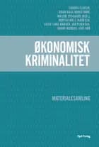 Økonomisk kriminalitet af Thomas Elholm, Brian Kaas Borgstrøm, Malene Rysgaard (red.), Morten Niels Jakobsen, Lasse Lund Madsen, Jan Pedersen, Hanne Rahbæk og Jens Røn