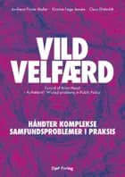 Vild velfærd af Andreas Fricke Møller, Kirstine Føge Jensen og Claus Elmholdt