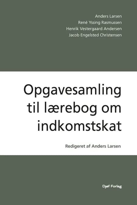 Opgavesamling til lærebog om indkomstskat af Anders Larsen
