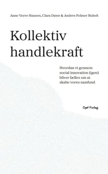 Kollektiv handlekraft af Anne Vorre Hansen