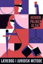 Lærebog i juridisk metode af Henrik Palmer Olsen
