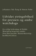 Udvidet ytringsfrihed for pressen og andre watchdogs af Simon Nøhr og Johannes Yde Tang