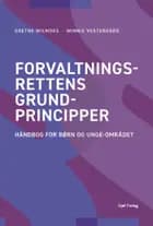 Forvaltningsrettens grundprincipper af Grethe Wilmoess og Winnie Vestergård