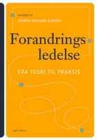 Forandringsledelse af Hans Henrik Søgaard Hansen (red.), Ann Damgaard, Maria Hamilton Brown, Jesper Knudsen, Suna Løwe Nielsen og Jens Overgaard Nielsen