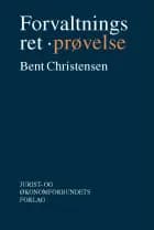 Forvaltningsret - prøvelse af Bent Christensen