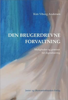 Den brugerdrevne forvaltning af Kim Viborg Andersen