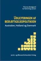 Udliciteringen af beskæftigelsespolitikken af Flemming Larsen og Thomas Bredgaard
