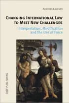 Changing International Law to Meet New Challenges af Andreas Laursen