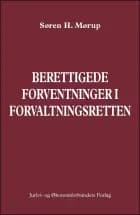 Berettigede forventninger i forvaltningsretten af Søren H. Mørup