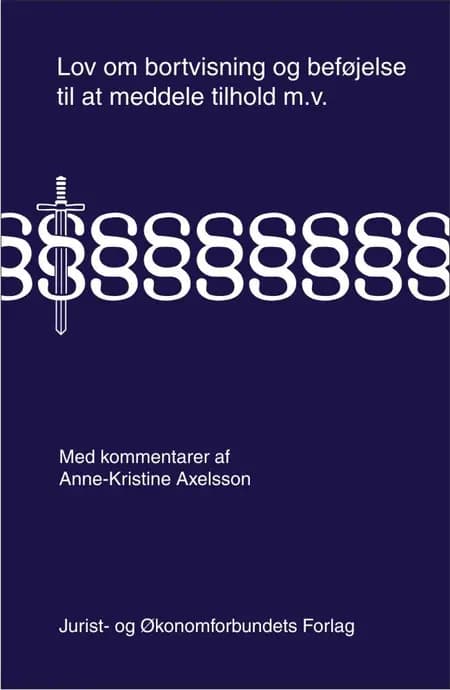 Lov om bortvisning og beføjelse til at meddele tilhold m.v. af Anne Kristine Axelsson