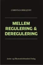 Mellem regulering og deregulering