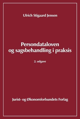 Persondataloven og sagsbehandling i praksis af Ulrich Stig Jensen