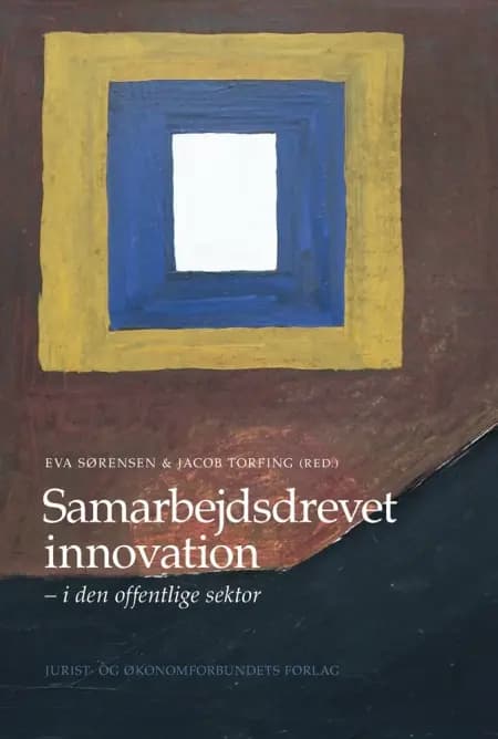 Samarbejdsdrevet innovation i den offentlige sektor af Eva Sørensen
