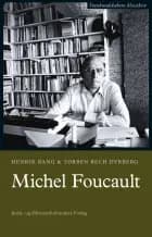 Michel Foucault af Henrik Bang og Torben Bech Dyrberg