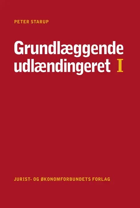 Grundlæggende udlændingeret I af Peter Starup