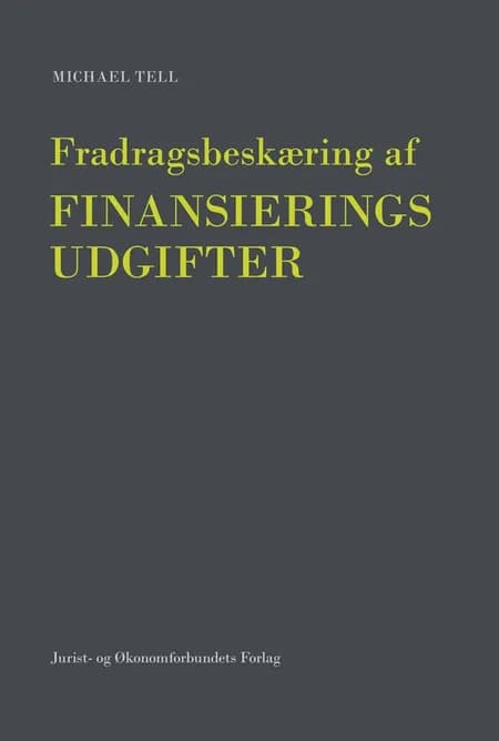 Fradragsbeskæring af selskabers finansieringsudgifter af Michael Tell