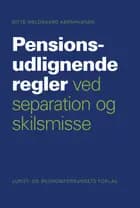 Pensionsudlignende regler ved separation og skilsmisse af Gitte Meldgaard Abrahamsen