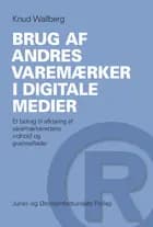 Brug af andres varemærker i digitale medier af Knud Walberg