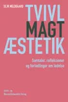 Tvivl · Magt · Æstetik af Sejr Meldgaard
