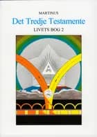Det Tredje Testamente, Livets Bog, bind 2