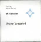 Unaturlig træthed (CD 5)