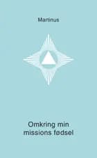 Omkring min missions fødsel (småbog 4)