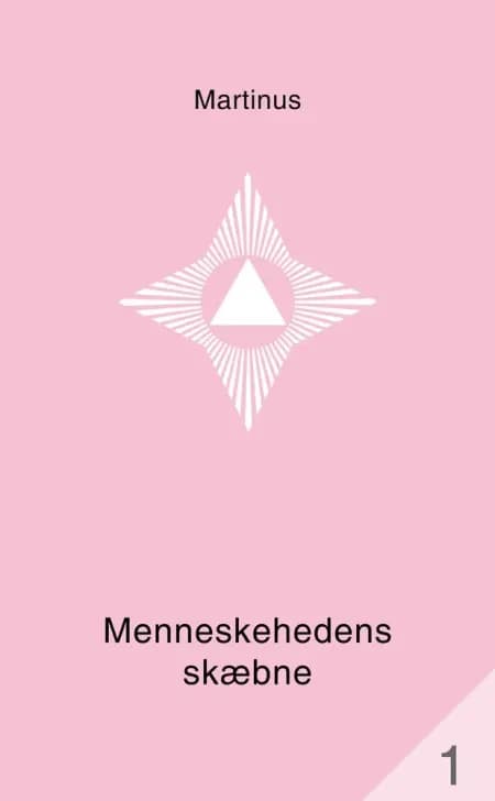 Menneskehedens skæbne (Småbog 1) af Martinus
