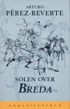 Solen over Breda af Arturo Pérez-Reverte