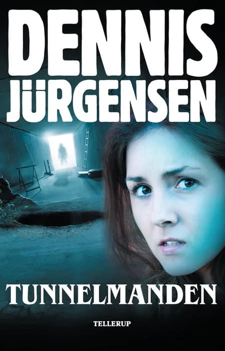 Tunnelmanden af Dennis Jürgensen