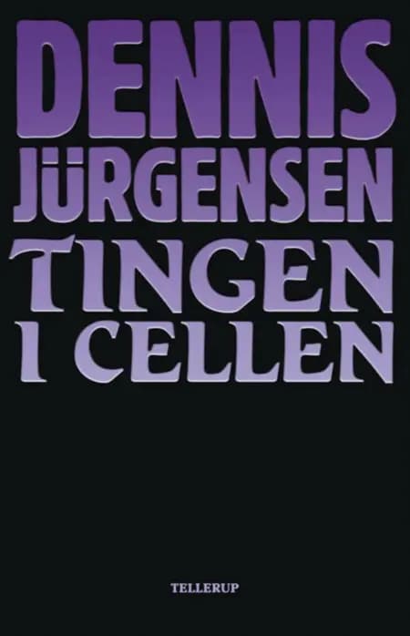 Tingen i cellen af Dennis Jürgensen