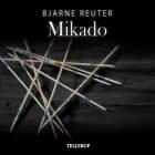Mikado af Bjarne Reuter
