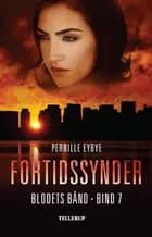 Blodets bånd #7: Fortidssynder