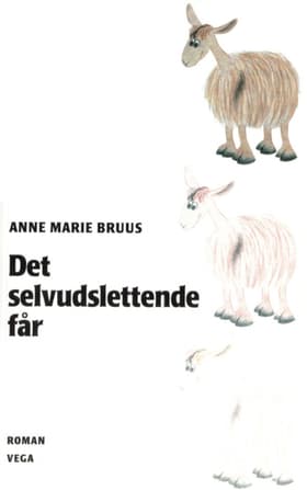 Det selvudslettende får af Anne Marie Bruus