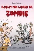 Hjælp! Min lærer er en zombie