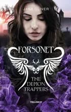 The Demon Trappers #3: Forsonet af Jana Oliver