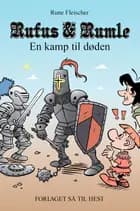 Rufus & Rumle: En kamp til døden