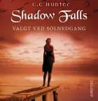 Shadow Falls #5: Valgt ved solnedgang