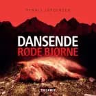 En Roland Triel-krimi #2: Dansende Røde Bjørne af Dennis Jürgensen