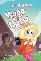 Vigga & Luna #1: Dyrlægen af Lise Bidstrup