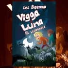 Vigga & Luna #4: På lejrskole af Lise Bidstrup