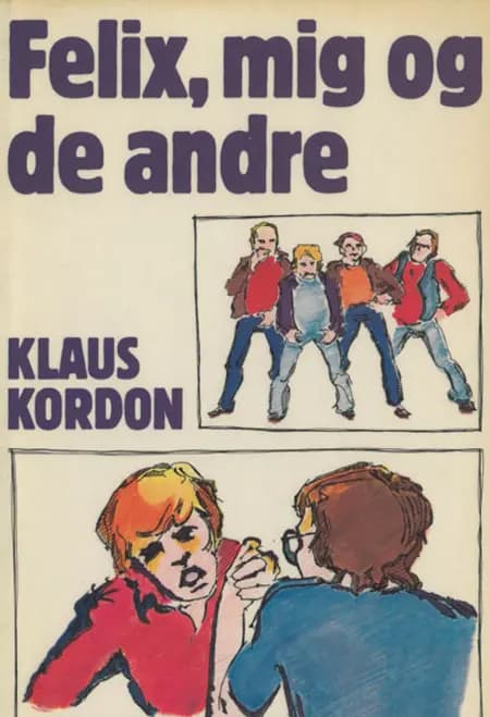 Felix, mig og de andre af Klaus Kordon