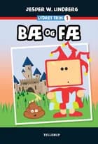 Lydret (trin 1): Bæ og Fæ