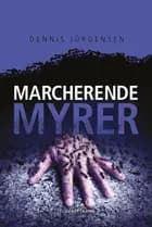 En Roland Triel-krimi #4: Marcherende Myrer