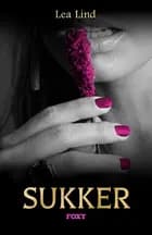 Sukker af Lea Lind