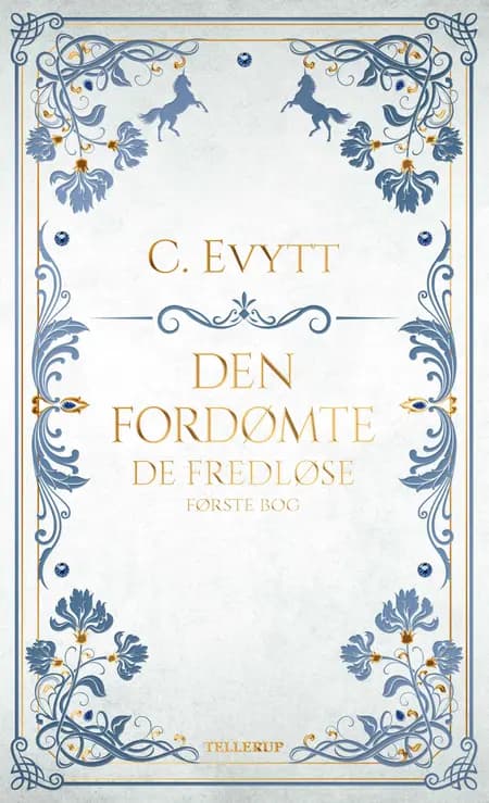 De fredløse #1: Den fordømte af C. Evytt