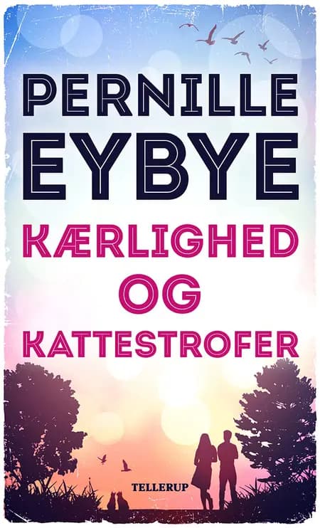 Kærlighed og kattestrofer af Pernille Eybye