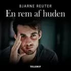 En rem af huden af Bjarne Reuter