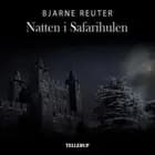 Natten i Safarihulen af Bjarne Reuter