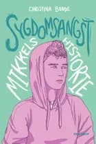 Sygdomsangst: Mikkels historie