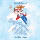 Superhelten Milo #1: Den blå røver af Lise Bidstrup